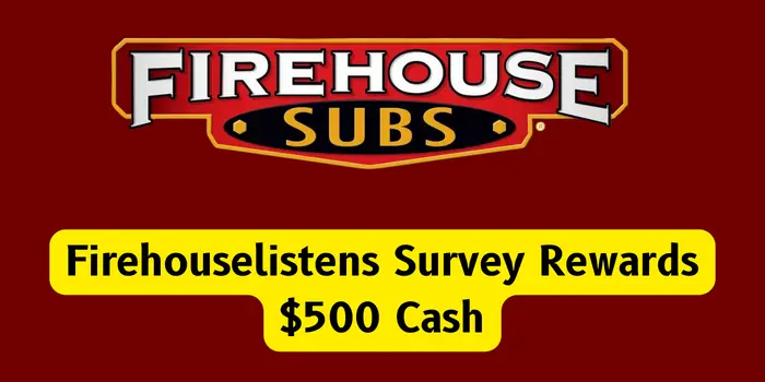 Firehouselistens Survey Rewards $500 Cash